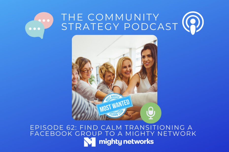 Episode 62 Find Calm transitioning a Facebook group to a Mighty Network