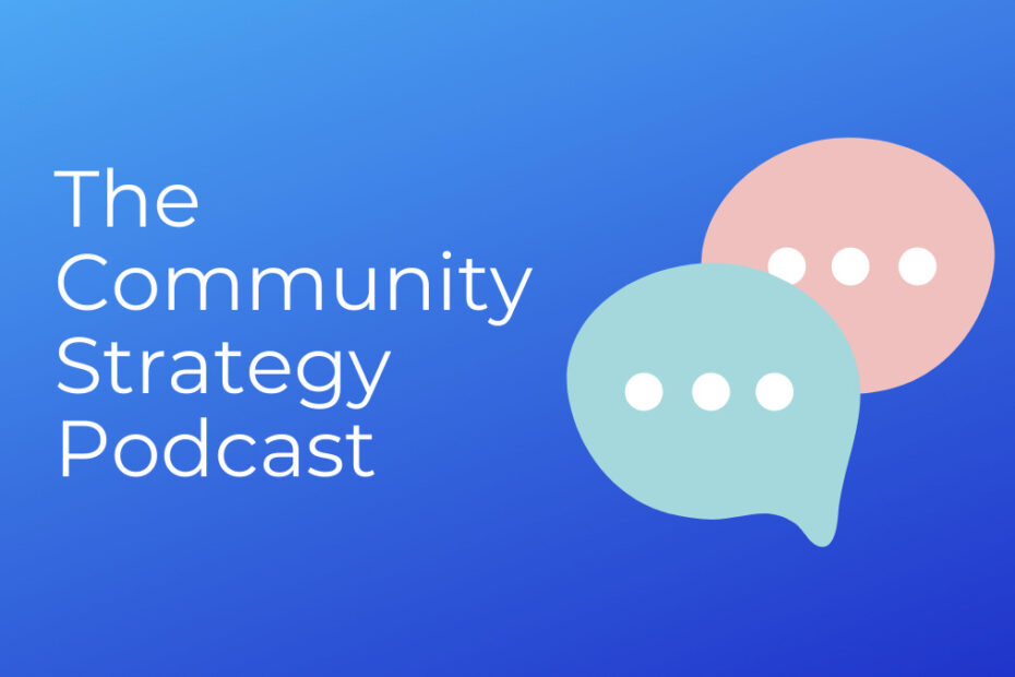 The Community Strategy Podcast V
