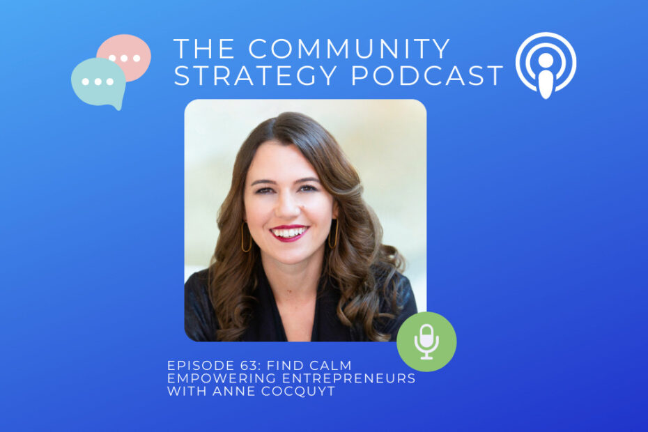 Episode 63 Find Calm empowering entrepreneurs with Anne Cocquyt