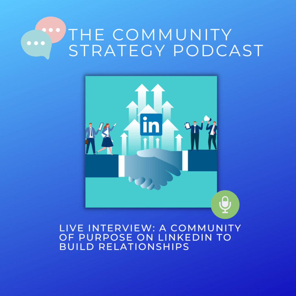 LIVE Interview A Community of Purpose on LinkedIn to Build Relationships 1
