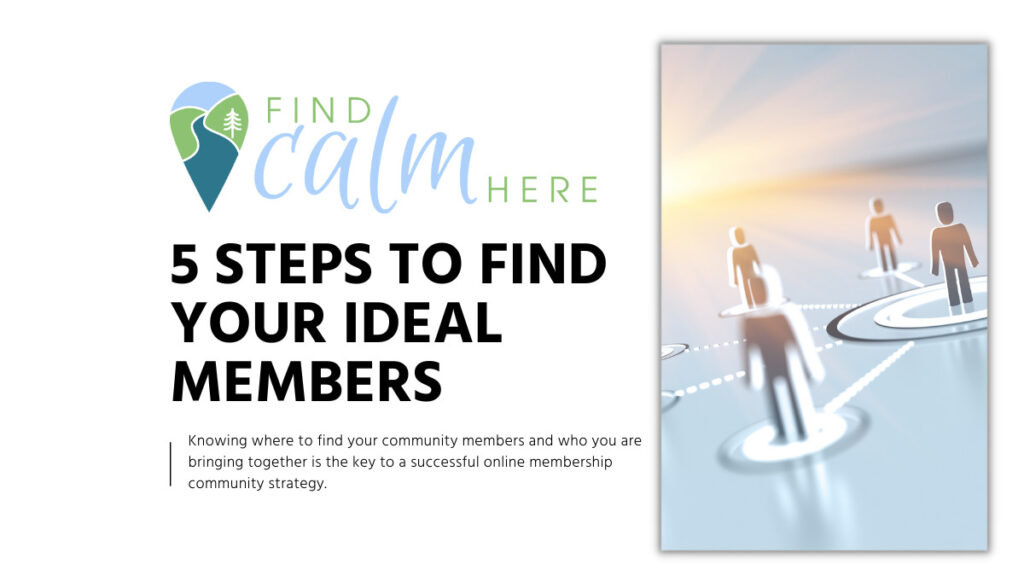 5 Steps to find your ideal members