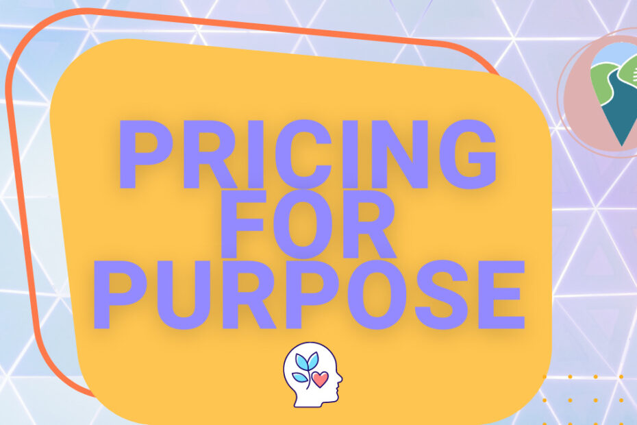 Pricing for purpose